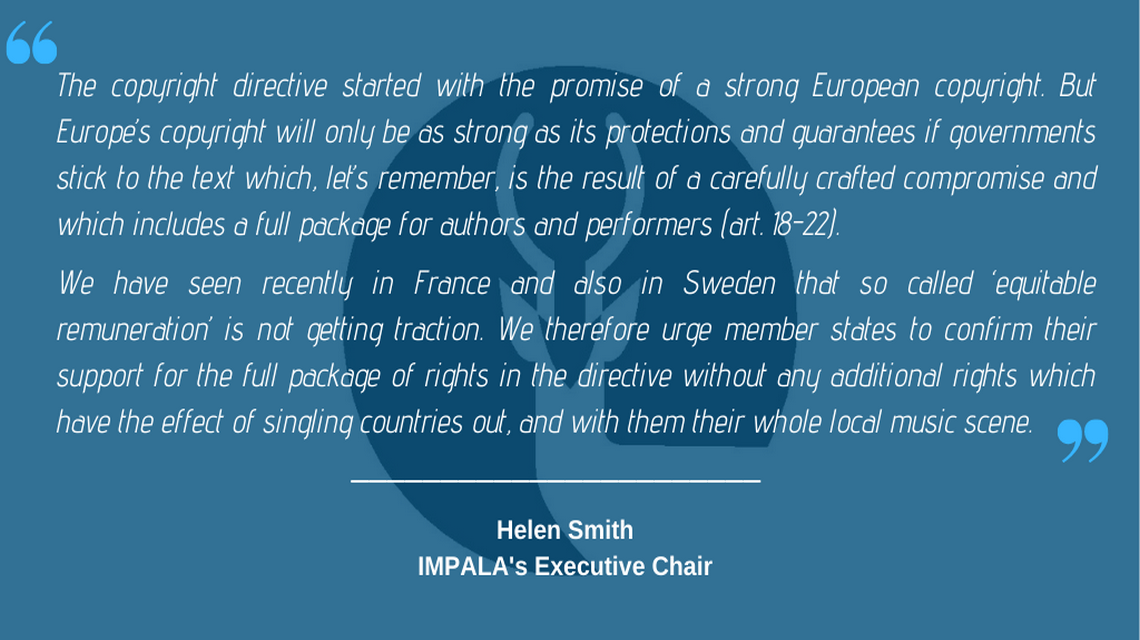 IMPALA POINTS TO STREAMING REFORM AND FRENCH INDUSTRY AGREEMENT AS IT SPEAKS OUT AGAINST EQUITABLE REMUNERATION AND CALLS FOR “SWIFT AND FAITHFUL IMPLEMENTATION” OF THE PERFORMER PROVISIONS IN THE EU COPYRIGHT DIRECTIVE IMPALA POINTS TO STREAMING REFORM AND FRENCH INDUSTRY AGREEMENT AS IT SPEAKS OUT AGAINST EQUITABLE REMUNERATION AND CALLS FOR “SWIFT AND FAITHFUL IMPLEMENTATION” OF THE PERFORMER PROVISIONS IN THE EU COPYRIGHT DIRECTIVE